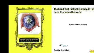 The hand that rocks the cradle is the hand that rules the world | English poem by famous poet