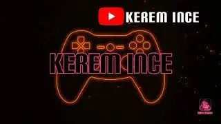 🔴Kerem ince Kanal İntrosu