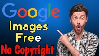 Google se Copyright Free images kaise Download karen | How to use Google images without Copyright