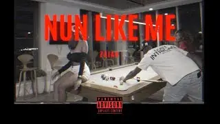 Zaiah - Nun Like me (Dir. by 4x4shotthat)