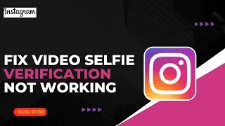 How to Fix Instagram Video Selfie Verification Not Working !
