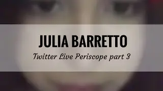 Julia Barretto- Twitter Live Periscope 3/4
