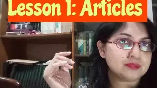 Learn Articles (Definite article: THE) (Indefinite article: A and AN)