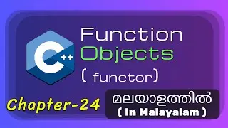 Functions Objects or Functor | Basics of C++ Programming - 24 | C++/CPP Tutorial in Malayalam