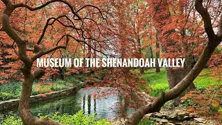 Museum of the Shenandoah Valley in Winchester Virginia