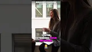 Building Powerful Connections