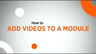 How To Add A Video To A Module