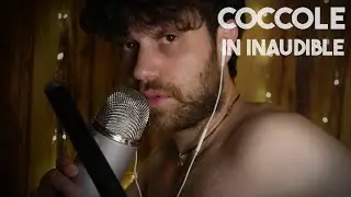 ASMR COCCOLE IN INAUDIBLE