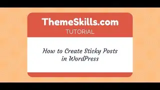 How to Create Sticky Posts in WordPress