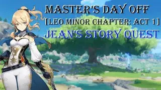 Leo Minor Chapter: Act 1 Master's Day Off - Genshin Impact Story Quest