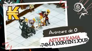 MAJ 2.72 : 74M À 100M EN 2 APRES-MIDI (ASTUCE KAMA DÉTAILLÉE)