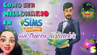 💸Como ser MILLONARIO💰 en The Sims Freeplay SIN TRUCOS😱