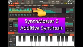 SynthMaster 2 - Additive Synthesis Tutorial & Patch Design From Scratch