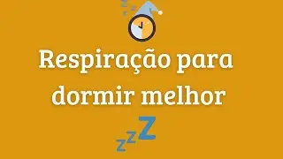 Viva Melhor - Respiração para dormir melhor