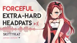 ASMR || Skitty Headpats You Extra-Hard To Force You Into Healthy Living