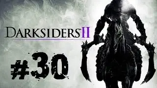 Прохождение Darksiders II - Часть 30 (О БОЖЕ)