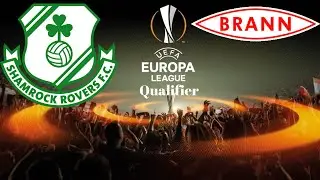EUROPA LEAGUE QUALIFIER!!! Shamrock Rovers vs Brann