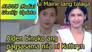 Alden Richards binuko ang pagsasama nila ni Kathryn Bernardo, si Maine Mendoza lang talaga