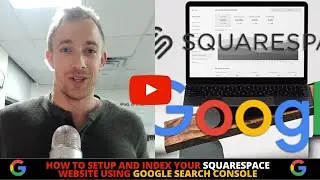 How to Setup and Index Your Squarespace website using Google Search Console