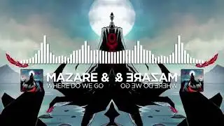 Mazare & RUNN - Where Do We Go (Reversed)