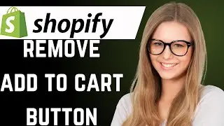 How to Remove Add to Cart Button in Shopify (best way)