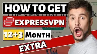 How To Get ExpressVPN 15 Month Plan | How To Get ExpressVPN 12+3 Month Free