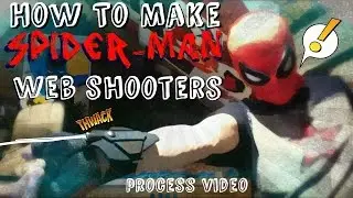 How to make Spider-Man Civil War Web Shooters | Process Video