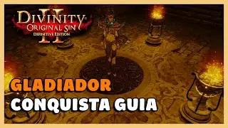 DIVINITY ORIGINAL SIN 2: GLADIADOR - CONQUISTA GUIA