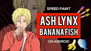 Ash Lynx 🍌🐟 | Beginner Digital Art, Time-Lapse
