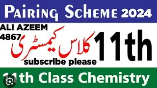 🔥Latest Education pairing scheme 1st year 2024/11th class pairing scheme chemistry 2024    upload
