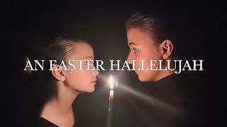 An Easter Hallelujah - by Cassandra Star and Callahan