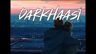 Darkhaast | slowed version |