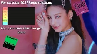 tier ranking 2021 Kpop releases