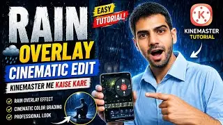 KineMaster Me Rain Overlay Cinematic Edit Kaise Kare | Full Tutorial