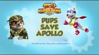 Mighty Pups Super Paws: Pups Save Apollo (Title Card By Joshua Tsegah) (V2)
