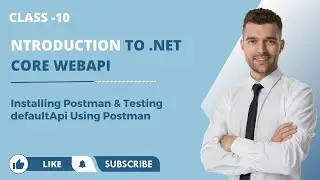 10) Installing Postman & Testing defaultApi Using Postman | .NET Core WebApi Tutorial |