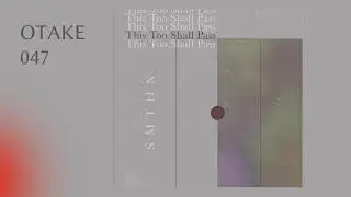 SMTHN  - ittakesittakwsittakes (OTAKE 047)