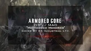 Armored Core GMV/MAD: [Mechanized Memories] SKIndsutrialtld Cover