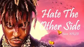 Juice WRLD - Hate The Other Side Ft. Polo G & The Kid LAROI (Lyrics)
