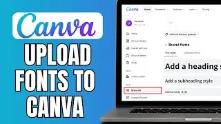 How To Upload Fonts To Canva | Add Fonts In Canva