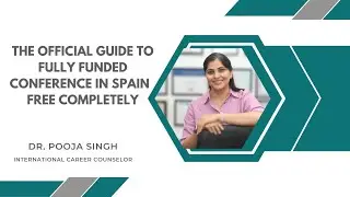 The Official Guide to fully funded conference in Spain | FREE Completely