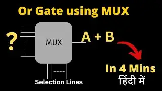OR gate with Multiplexer || Digital Logic in Hindi