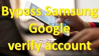 Bypass Samsung Google verify account | NO OTG | NO ODIN | NO SOFTWARE