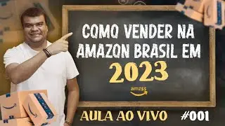 COMO VENDER NA AMAZON EM 2023 - LIVE AMAZON SEM SEGREDOS 
