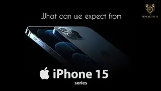 What can we expect from iPhone 15 series | #royaltech | #iphone #ios #wwdc23 #iphone15 #apple