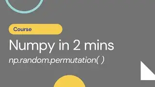 Numpy in 2 minutes: np.random.permutation()