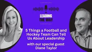 5 Things a Football and Hockey Team Can Tell Us About Leadership
