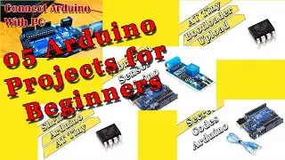 05 projects for Arduino Beginners