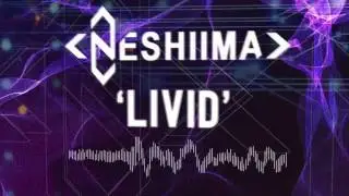 Neshiima  - Livid (Official Lyric Video)