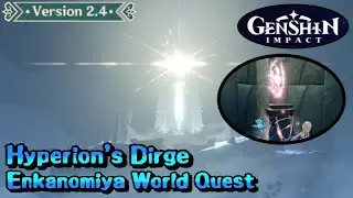 Hyperion's Dirge - Enkanomiya World Quests - Genshin Impact v2.4